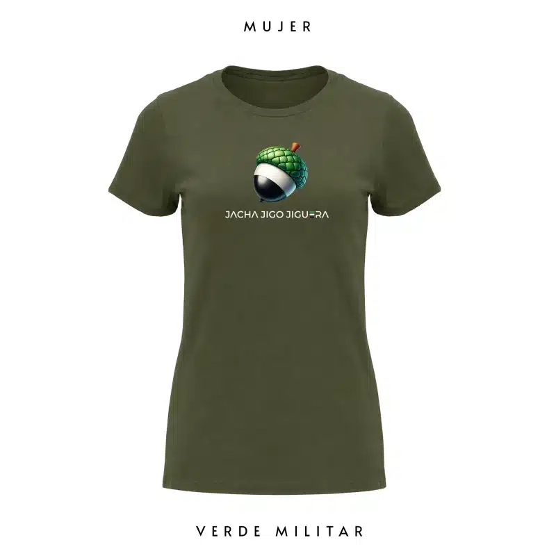 Camiseta Mujer Bellota Verde Militar - Camisetas de mujer - Extremadura - Jacha Jigo Jiguera